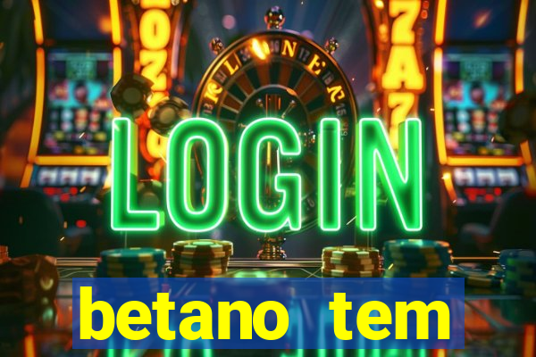 betano tem pagamento antecipado